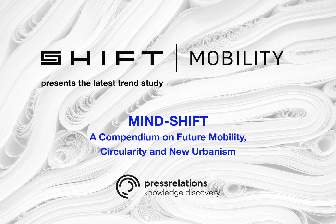 Pressemitteilung: SHIFT Mobility und pressrelations präsentieren exklusive Studie zu den Megatrends der Mobilität | pressrelations
